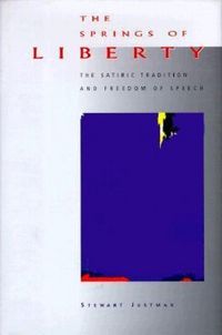 Produktbild: The Springs of Liberty: The Satiric Tradition and Freedom of Speech