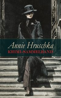 Produktbild: Annie Hruschka Krimi-Sammelband