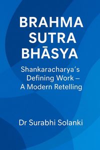 Produktbild: Brahma Sutra Bh&iquest;&iquest;ya - Shankaracharya's Defining Work
