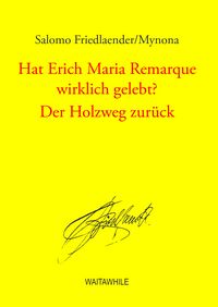 Produktbild: Hat Erich Maria Remarque wirklich gelebt? / Der Holzweg zur&uuml;ck