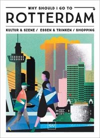 Produktbild: Why Should I Go To Rotterdam