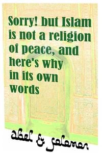 Produktbild: Sorry! But Islam Is Not a Religion of Peace, and Here's Why in Its Own Words (The Fall of Islam, #11)