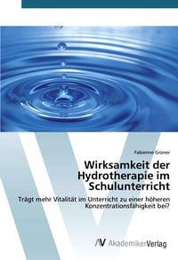 Produktbild: Wirksamkeit der Hydrotherapie im Schulunterricht