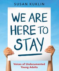 Produktbild: We Are Here to Stay: Voices of Undocumented Young Adults