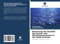 Produktbild: Bewertung der Qualit&auml;t des Grund- und Oberfl&auml;chenwassers in der Stadt Varanasi
