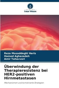 Produktbild: &Uuml;berwindung der Therapieresistenz bei HER2-positiven Hirnmetastasen