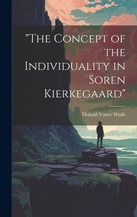 Produktbild: "The Concept of the Individuality in Soren Kierkegaard"