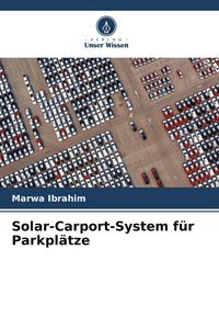 Produktbild: Solar-Carport-System f&uuml;r Parkpl&auml;tze