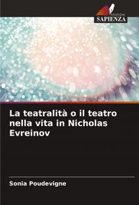 Produktbild: La teatralit&agrave; o il teatro nella vita in Nicholas Evreinov