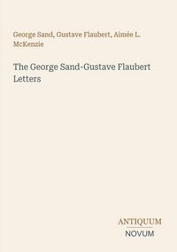 Produktbild: The George Sand-Gustave Flaubert Letters