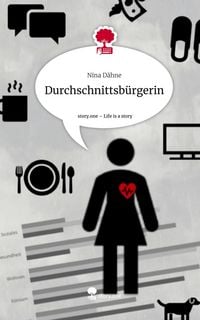 Produktbild: Durchschnittsb&uuml;rgerin. Life is a Story - story.one