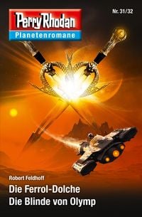 Produktbild: Planetenroman 31 + 32: Die Ferrol-Dolche / Die Blinde von Olymp