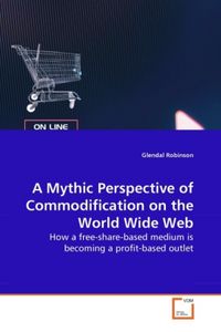 Produktbild: Robinson, G: Mythic Perspective of Commodification on the Wo