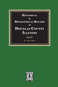 Produktbild: Historical and Biographical Record of DOUGLAS County, Illinois