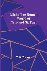 Produktbild: Life in the Roman World of Nero and St. Paul