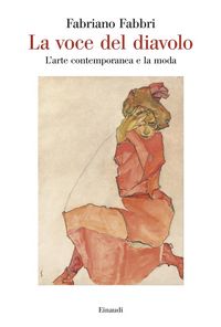 Produktbild: La voce del diavolo. L'arte contemporanea e la moda