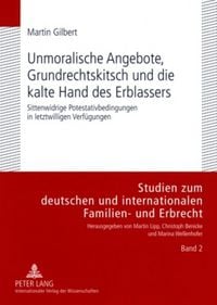 Produktbild: Unmoralische Angebote, Grundrechtskitsch und die kalte Hand des Erblassers