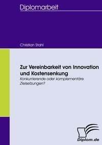 Produktbild: Zur Vereinbarkeit von Innovation und Kostensenkung
