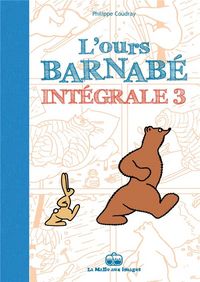 Produktbild: L'ours Barnab&eacute; : int&eacute;grale. Tome 3
