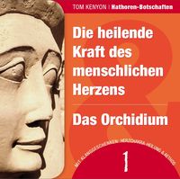 Produktbild: Die heilende Kraft des menschlichen Herzens & Das Orchidium