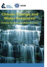 Produktbild: Climate Change and Water Resources:: A Primer for Municipal Water Providers