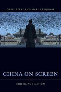 Produktbild: Berry, C: China on Screen - Cinema and Nation