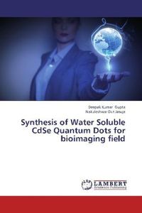 Produktbild: Gupta, D: Synthesis of Water Soluble CdSe Quantum Dots for b