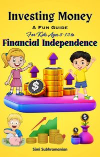 Produktbild: Investing Money: A Fun Guide for Kids Ages 8-12 to Financial Independence (Self Help)