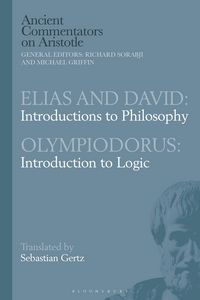 Produktbild: Elias and David: Introductions to Philosophy with Olympiodorus: Introduction to Logic