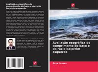 Produktbild: Avalia&ccedil;&atilde;o ecogr&aacute;fica do comprimento do ba&ccedil;o e do r&aacute;cio ba&ccedil;o/rim esquerdo