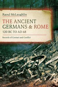Produktbild: The Ancient Germans and Rome, 120 BC to Ad68