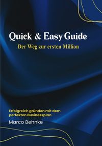 Produktbild: Quick &amp; Easy Guide Der Weg zur ersten Millionen