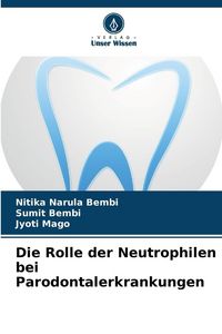 Produktbild: Die Rolle der Neutrophilen bei Parodontalerkrankungen