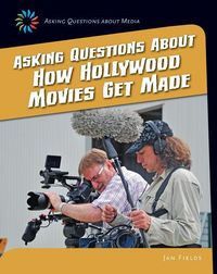 Produktbild: Asking Questions about How Hollywood Movies Get Made