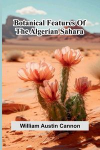 Produktbild: Botanical Features Of The Algerian Sahara