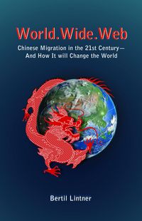 Produktbild: World.Wide.Web: Chinese Migration in the 21st Century-And How It Will Change the World