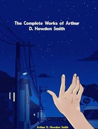 Produktbild: The Complete Works of Arthur D. Howden Smith