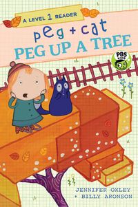 Produktbild: Oxley, J: Peg + Cat: Peg Up a Tree: A Level 1 Reader