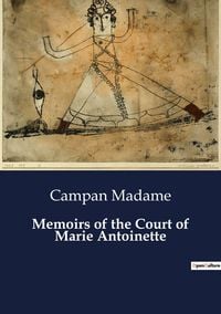 Produktbild: Memoirs of the Court of Marie Antoinette