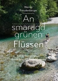 Bild vom Artikel An smaragdgrünen Flüssen vom Autor Werner Freudenberger