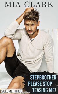 Produktbild: Stepbrother, Please Stop Teasing Me! (Volume Three)