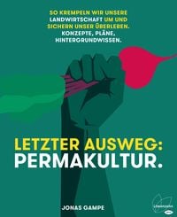 Produktbild: Letzter Ausweg: Permakultur.