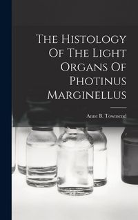 Produktbild: The Histology Of The Light Organs Of Photinus Marginellus