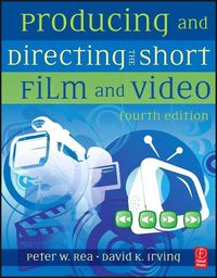 Produktbild: Irving, D: Producing and Directing the Short Film and Video