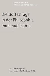 Bild vom Artikel Die Gottesfrage in der Philosophie Immanuel Kants vom Autor Norbert Fischer