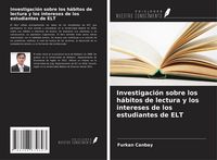 Produktbild: Investigaci&oacute;n sobre los h&aacute;bitos de lectura y los intereses de los estudiantes de ELT