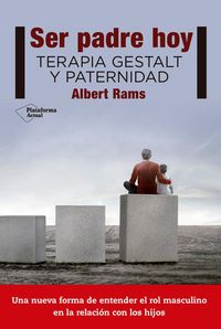 Produktbild: Ser padre hoy : terapia Gestalt y paternidad