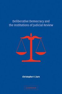 Produktbild: Deliberative Democracy and the Institutions of Judicial Review