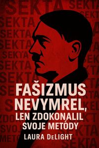Produktbild: FaSizmus nevymrel, len zdokonalil svoje met&oacute;dy