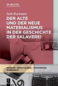Produktbild: Der alte und der neue Materialismus in der Geschichte der Sklaverei